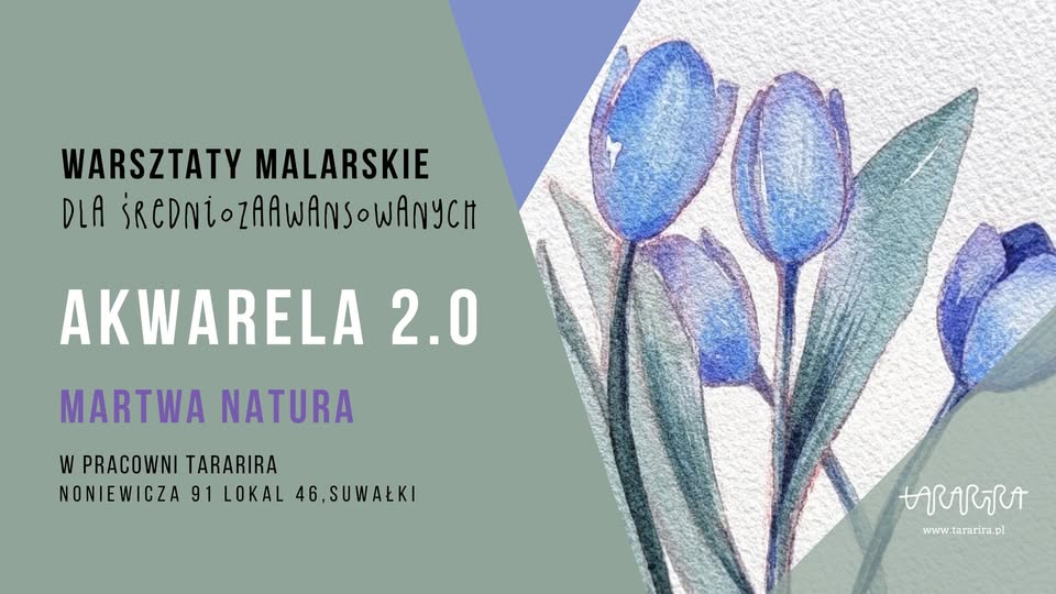 Akwarela 2.0 – warsztaty dla średniozaawansowanych w Suwałkach Plakat warsztatów akwareli dla średniozaawansowanych w Suwałkach