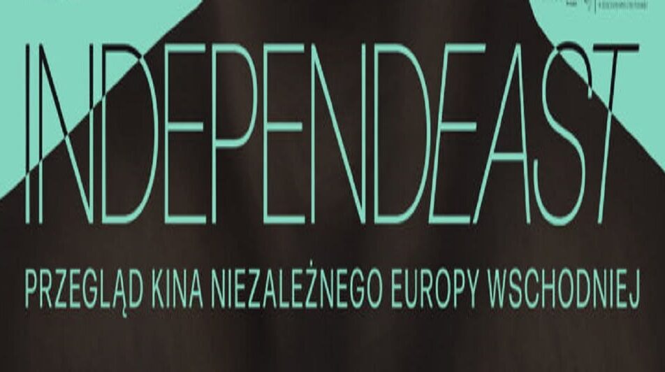 INDEPENDEAST – Przegląd Kina Niezależnego Europy Wschodniej – II edycja plakat wydarzenia INDEPENDEAST – Przegląd Kina Niezależnego Europy Wschodniej