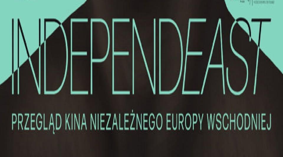 INDEPENDEAST – Przegląd Kina Niezależnego Europy Wschodniej – II edycja plakat wydarzenia INDEPENDEAST – Przegląd Kina Niezależnego Europy Wschodniej