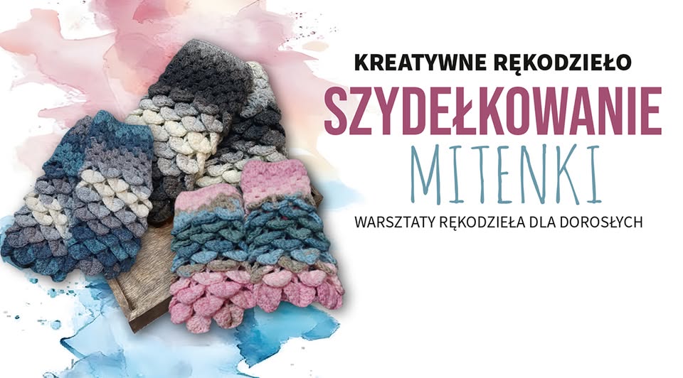 mitenki wykonane szydełkiem podczas warsztatów rękodzieła
