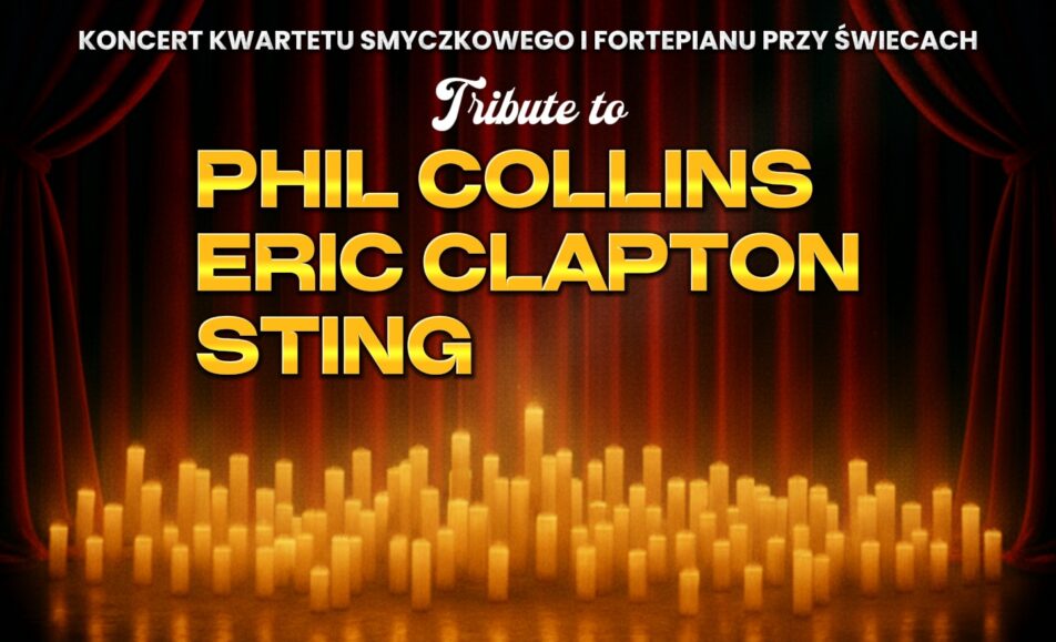 Muzyka Erica Claptona, Stinga i Phila Collinsa – Suwałki Koncert z muzyką Erica Claptona, Stinga i Phila Collinsa w klasycznych aranżacjach