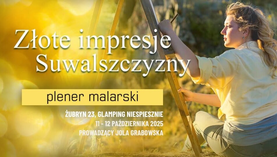 Jesienny plener malarski w Glampingu Niespiesznie z uczestnikami malującymi w plenerze