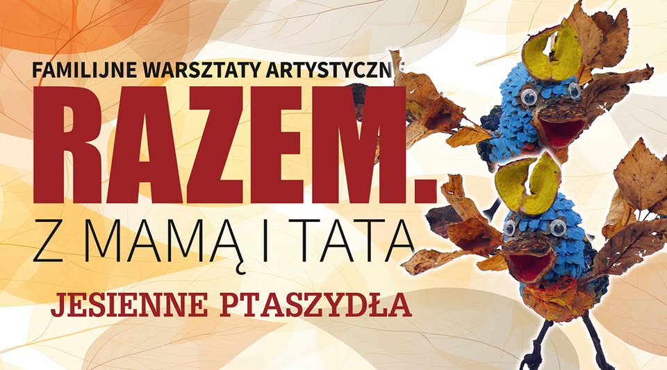 Razem. Z mamą i tatą: Jesienne Ptaszydła Kolorowe ptaszydła wykonane z liści, patyczków i innych naturalnych materiałów