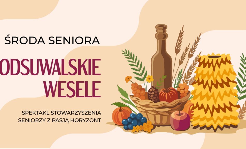Plakat spektaklu 'Podsuwalskie wesele' prezentowany przez seniorów w Suwałkach