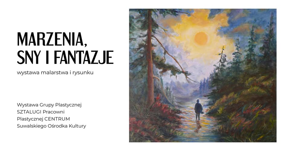 Obraz promujący wystawę Grupy Plastycznej Sztalugi Marzenia, sny i fantazje