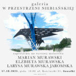 Wystawa malarstwa Mariana, Elżbiety i Larysy Murawskich – plakat wydarzenia