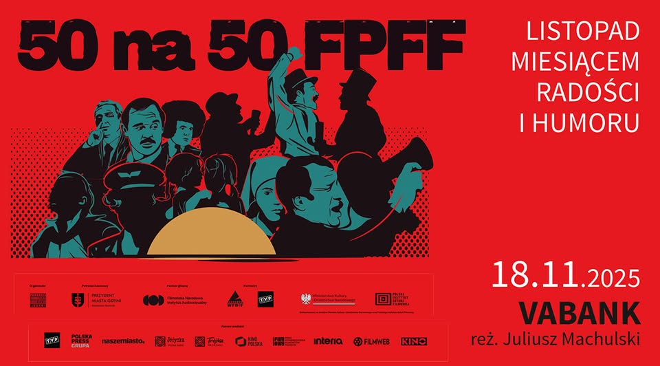 50 na 50 FPFF: film Vabank oraz spotkanie z Tolą Gagacką Plakat wydarzenia filmowego z pokazem filmu Vabank i spotkaniem z Tolą Gagacką w Suwalskim Ośrodku Kultury