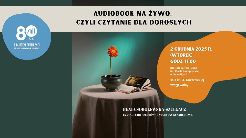 Audiobook na żywo, czyli czytanie dla dorosłych Plakat wydarzenia Audiobook na żywo w Suwałkach z informacją o czytaniu książki Echo szeptów