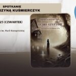 Plakat spotkania z Katarzyną Kuśmierczyk i książką Echo szeptów