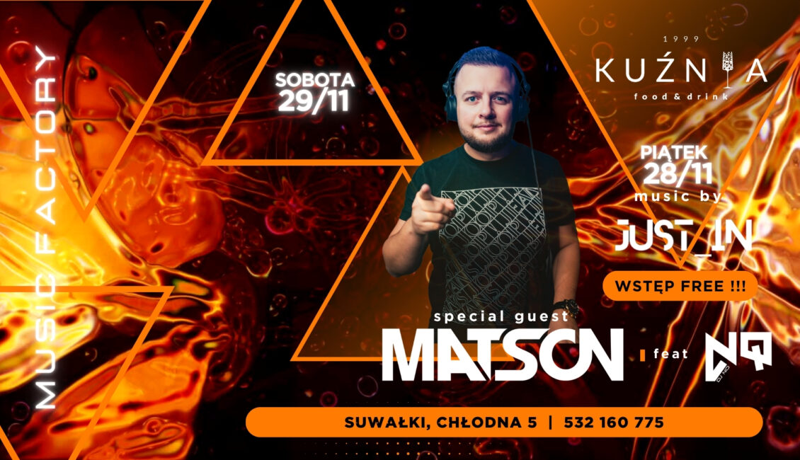 Impreza z DJ Just_in i DJ Matson & NQ w Kuźni DJ Matson i DJ NQ na plakacie imprezy w Kuźni