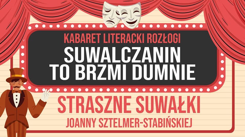 Plakat wydarzenia Kabaret Literacki Rozłogi z informacją o spotkaniu poświęconym książce Straszne Suwałki