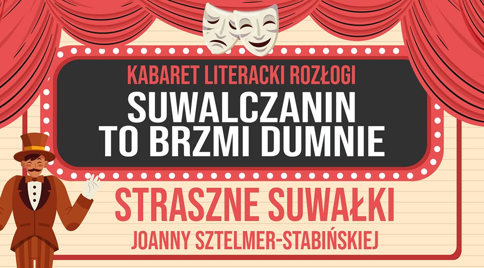 Plakat wydarzenia Kabaret Literacki Rozłogi z informacją o spotkaniu poświęconym książce Straszne Suwałki