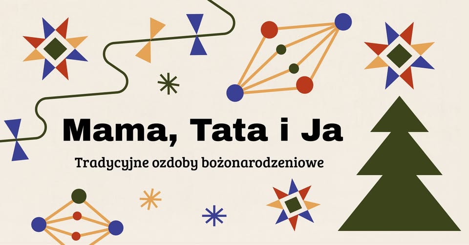 Rodzinne warsztaty tradycyjnych ozdób bożonarodzeniowych Dzieci i dorośli tworzą ozdoby choinkowe przy stole