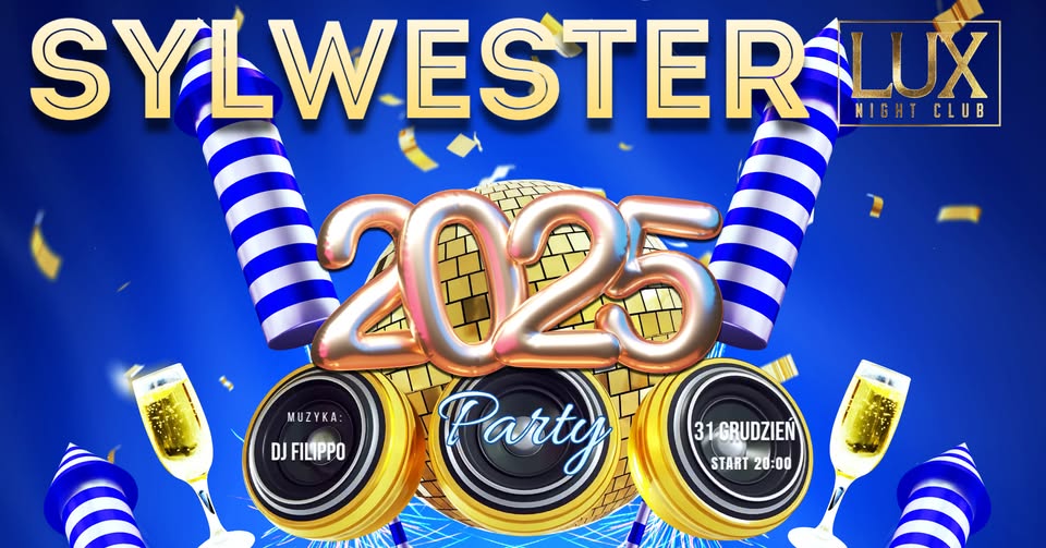 Sylwester 2025 w LUX Night Club Sylwestrowa impreza 2025 w klubie LUX Night Club w Suwałkach