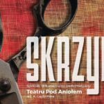 Teatr pod Aniołem – Skrzynia Plakat spektaklu Skrzynia Teatru pod Aniołem w Suwalskim Ośrodku Kultury