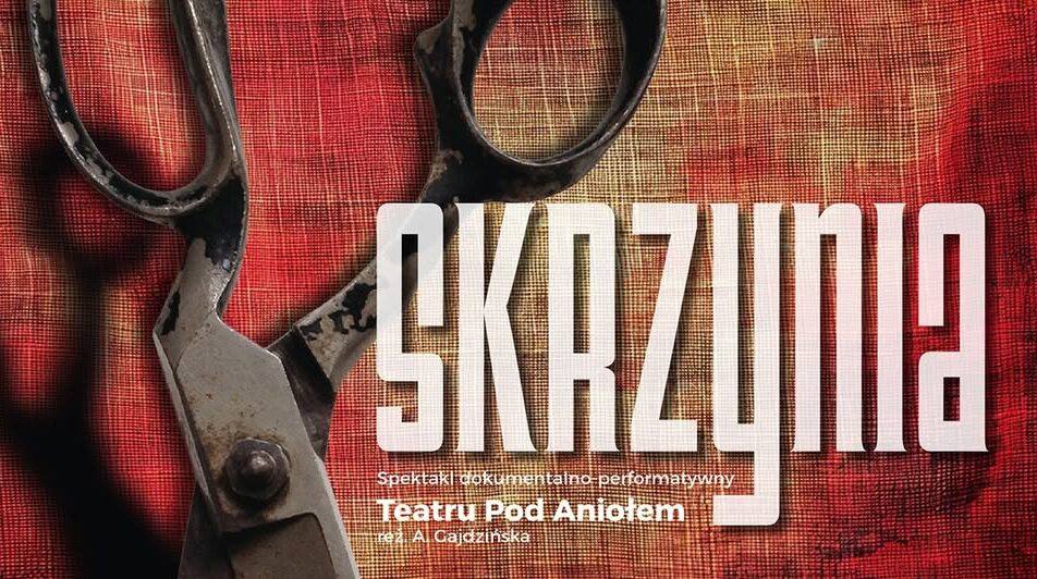 Teatr pod Aniołem – Skrzynia Plakat spektaklu Skrzynia Teatru pod Aniołem w Suwalskim Ośrodku Kultury