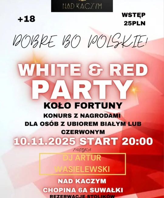 White & Red Party nad Kaczym plakat wydarzenia White & Red Party nad Kaczym z datą i nazwą DJ-a