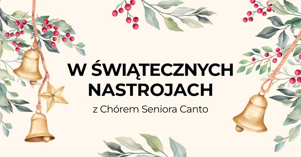Wieczór kolęd z Chórem Seniora Canto Chór Seniora Canto podczas występu kolędowego