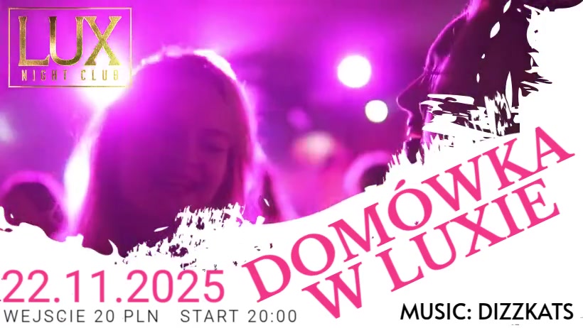 Plakat wydarzenia Wielka Domówka w Lux Night Club Suwałki z datą i atrakcjami imprezy