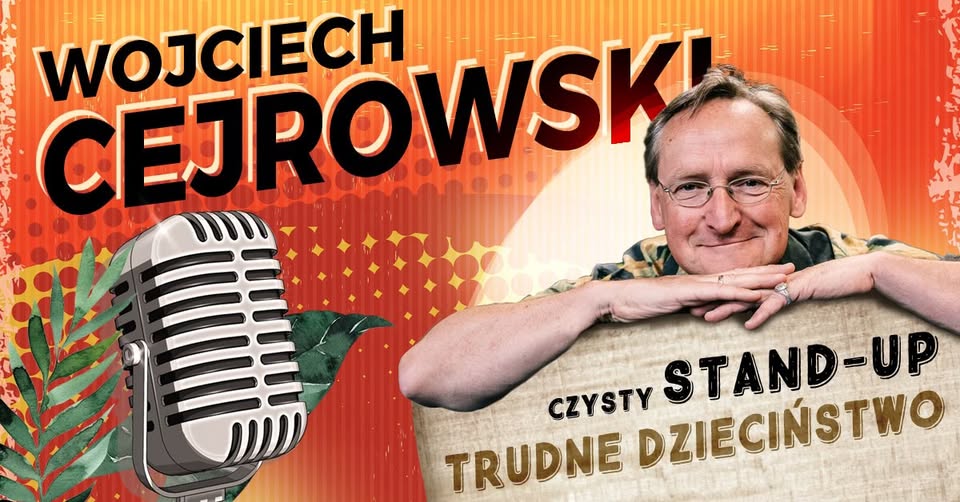 Wojciech Cejrowski w Suwałkach – stand-up Trudne dzieciństwo Wojciech Cejrowski zapowiada program Trudne dzieciństwo w Suwałkach