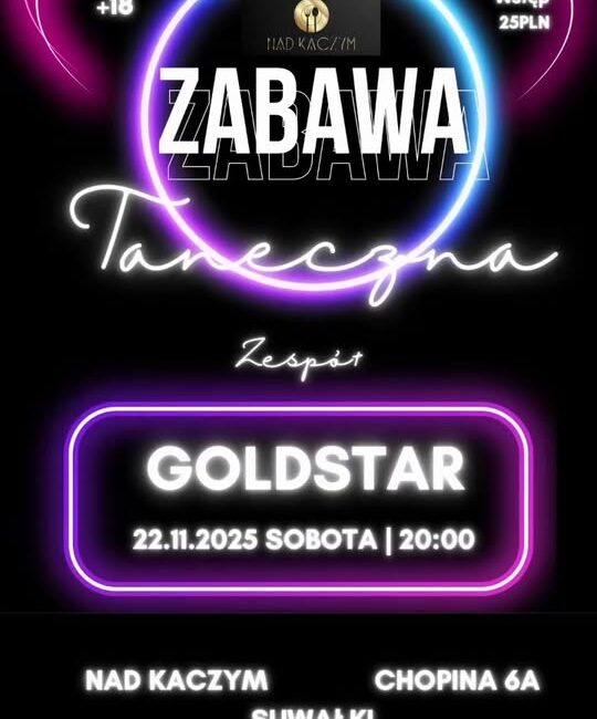 Zabawa taneczna z zespołem Goldstar Zespół Goldstar zapowiada występ na zabawie tanecznej w Suwałkach