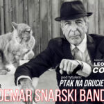 Koncert inspirowany twórczością Leonarda Cohena: Ptak na drucie Plakat koncertu inspirowanego twórczością Leonarda Cohena pt. Ptak na drucie