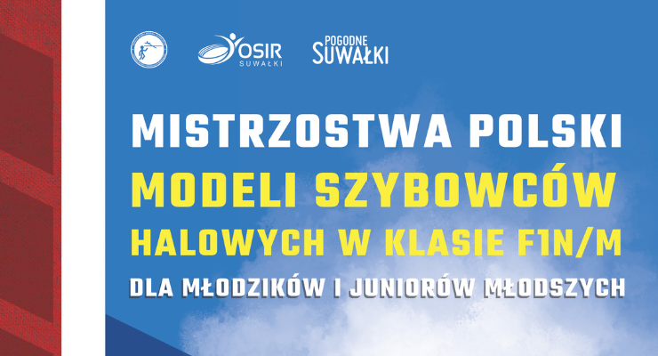 mistrzostwa polski modeli szybowcow halowych oraz puchar 50 lecia osir w suwalkach