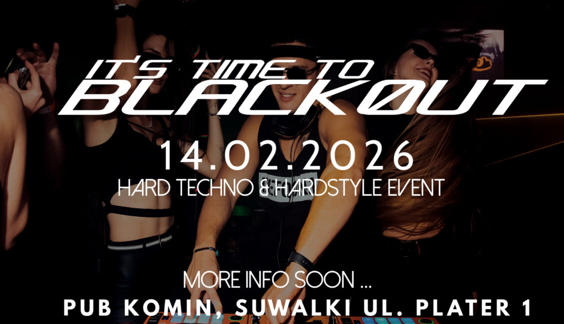 BLACKOUT: Hard Techno & Hardstyle w Pubie Komin biały tekst BLACKOUT na czarnym tle promujący wydarzenie muzyczne