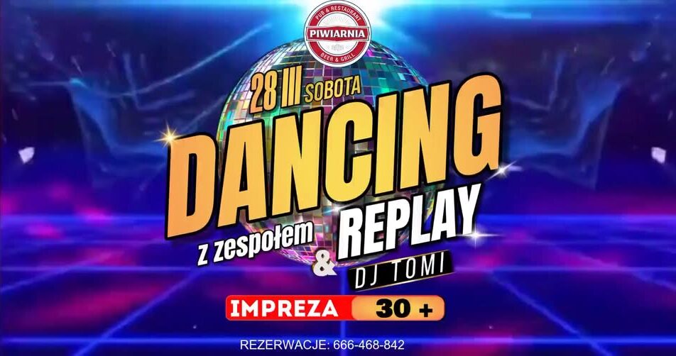 Plakat promujący imprezę taneczną Dancing 30+ z zespołem Replay i DJ-em Tomim