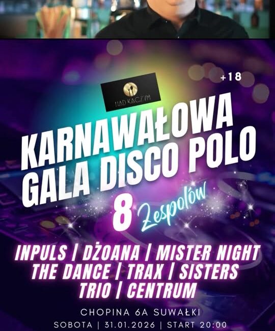 Plakat wydarzenia Karnawałowa Gala Disco Polo Nad Kaczym z listą zespołów