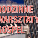 plakat rodzinnych warsztatów gospel w Suwałkach