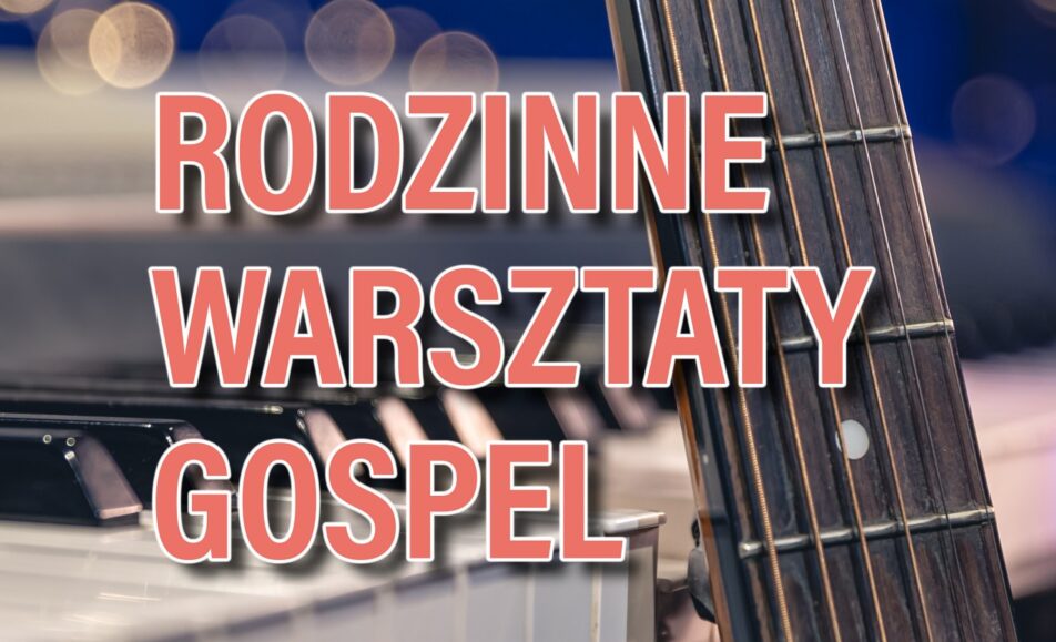 plakat rodzinnych warsztatów gospel w Suwałkach