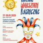 Rodzinne warsztaty plastyczne w Galerii Sztuki Stara Łaźnia