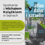 Spotkanie autorskie z Michałem Książkiem w Sejnach