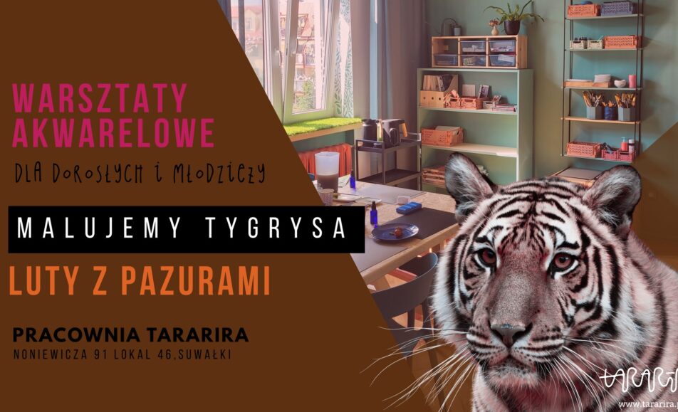 Plakat warsztatów akwarelowych poświęconych tygrysowi w Suwałkach