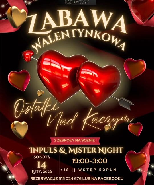 Plakat wydarzenia Zabawa Walentynkowo-Ostatkowa nad Kaczym z datą i nazwami zespołów