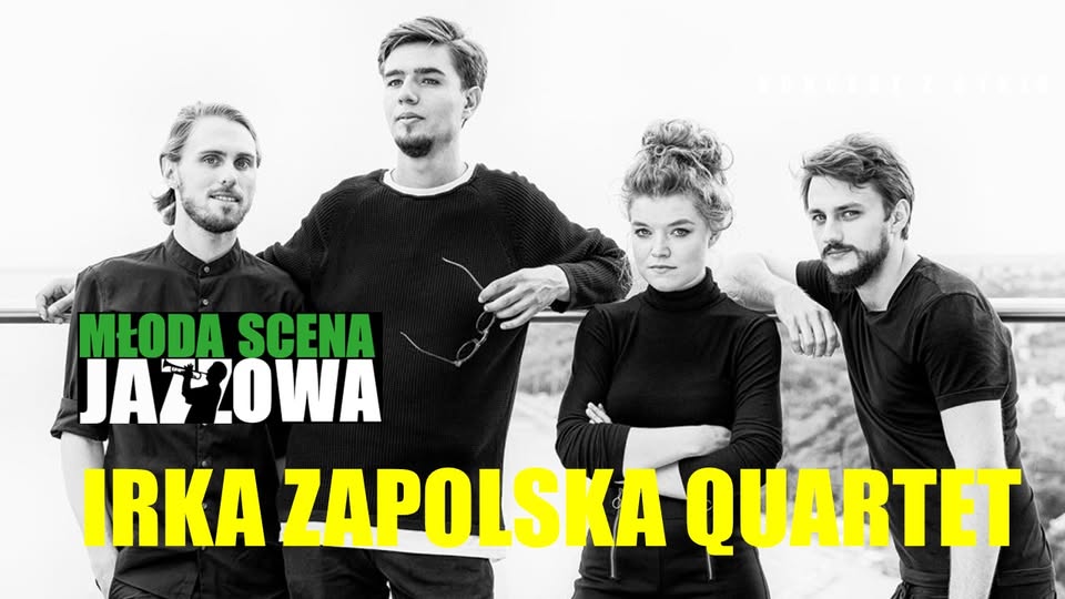 Irka Zapolska Quartet na Młodej Scenie Jazzowej Irka Zapolska Quartet podczas występu