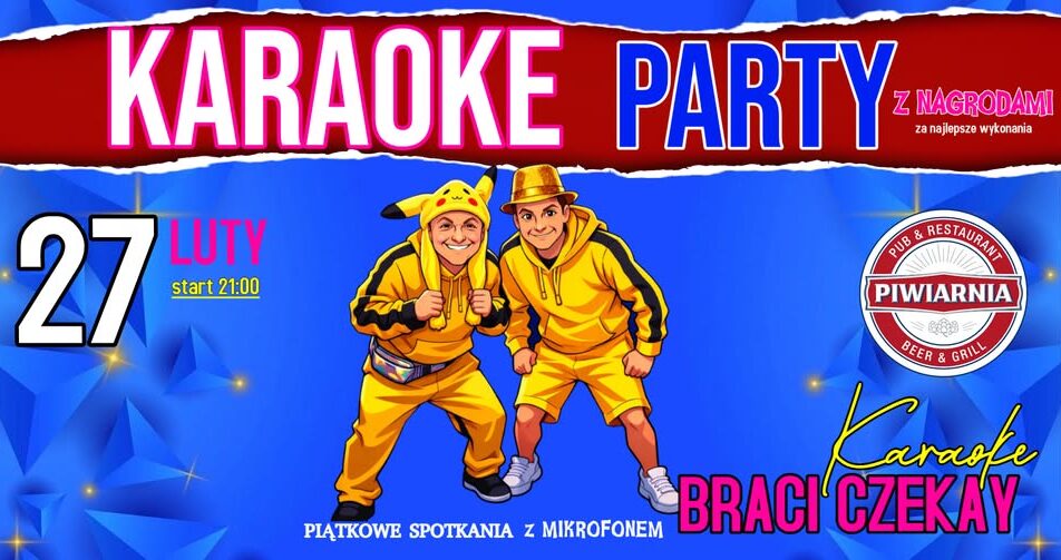 Karaoke Party z Braćmi Czekay Karaoke z Braćmi Czekay w Piwiarni