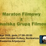 Plakat promujący maraton filmowy Suwalskiej Grupy Filmowej z premierą filmu Cielesne Więzienie