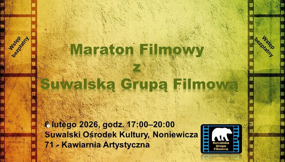 Plakat promujący maraton filmowy Suwalskiej Grupy Filmowej z premierą filmu Cielesne Więzienie