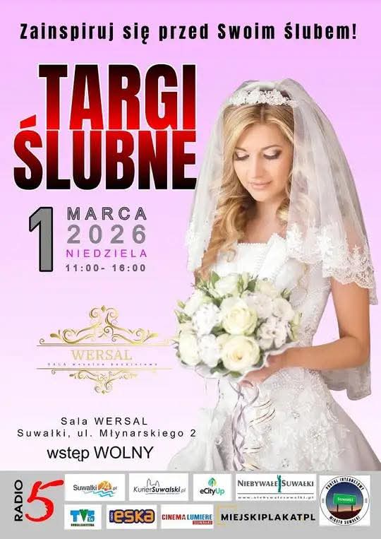 Targi Ślubne w Sali Wersal w Suwałkach – kompleksowa oferta dla przyszłych par młodych Targi Ślubne w Sali Wersal w Suwałkach – kompleksowa oferta dla przyszłych par młodych