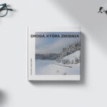 Album fotograficzny „Droga, która zmienia” – roczna wędrówka przez Suwalski Park Krajobrazowy