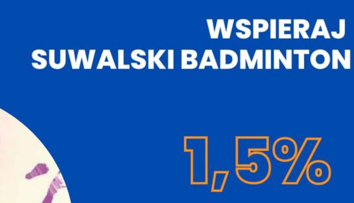 Wsparcie dla Suwalskiego Klubu Badmintona – przekaż 1,5% podatku wsparcie dla suwalskiego klubu badmintona przekaz 1 5 podatku