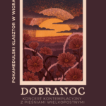 "Dobranoc" – koncert kontemplacyjny z pieśniami wielkopostnymi