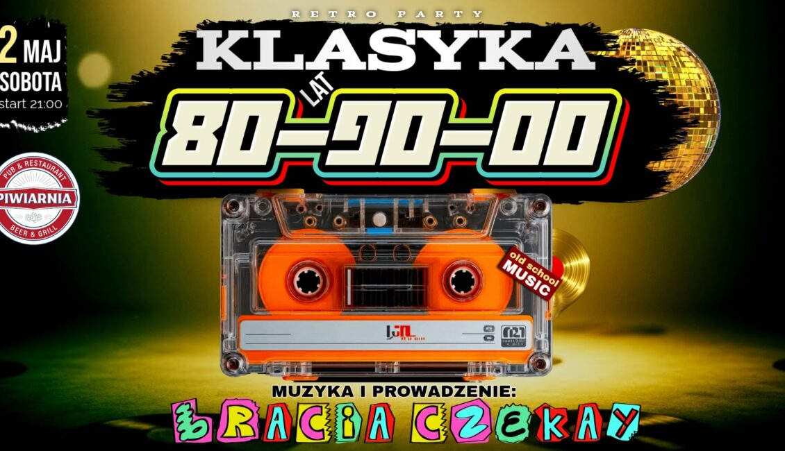 Majówkowe Retro Party z muzyką lat 80-90-00