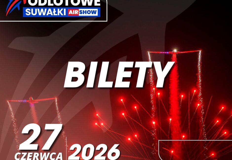 Odlotowe Suwałki AIR SHOW 2026 bilety i parking