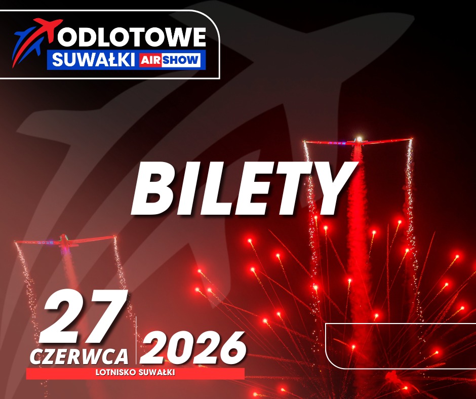 Odlotowe Suwałki AIR SHOW 2026 bilety i parking