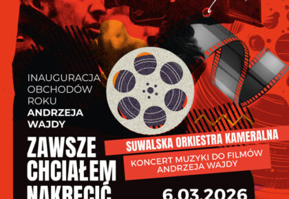Filharmonia Suwałk. „Zawsze chciałem nakręcić taki film”. Koncert muzyki do filmów Andrzeja Wajdy Filharmonia Suwałk. „Zawsze chciałem nakręcić taki film”. Koncert muzyki do filmów Andrzeja Wajdy
