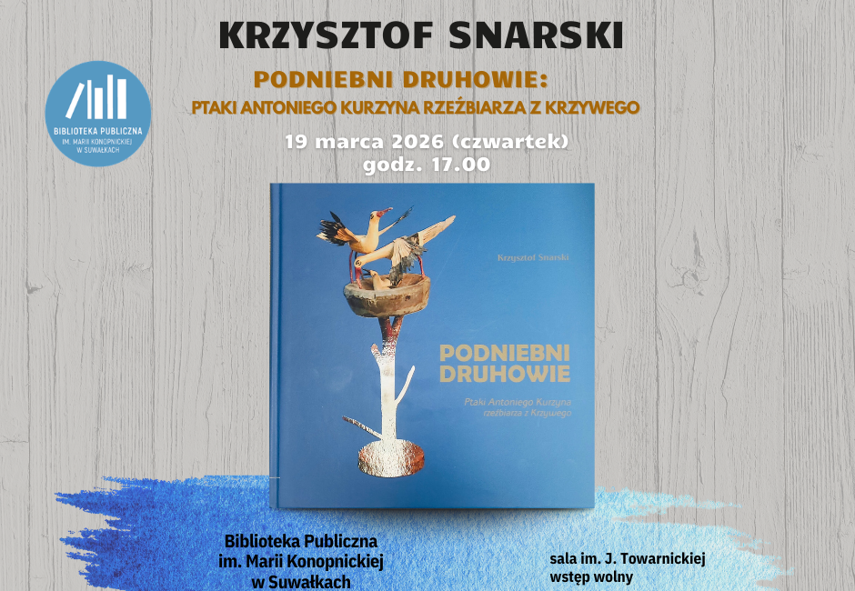 Podniebni druhowie spotkanie z Krzysztofem Snarskim w Suwałkach