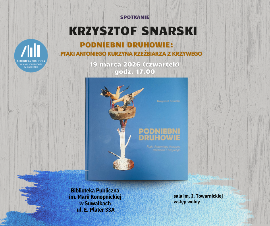 Podniebni druhowie spotkanie z Krzysztofem Snarskim w Suwałkach